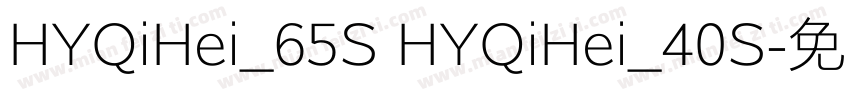 HYQiHei_65S HYQiHei_40S字体转换
